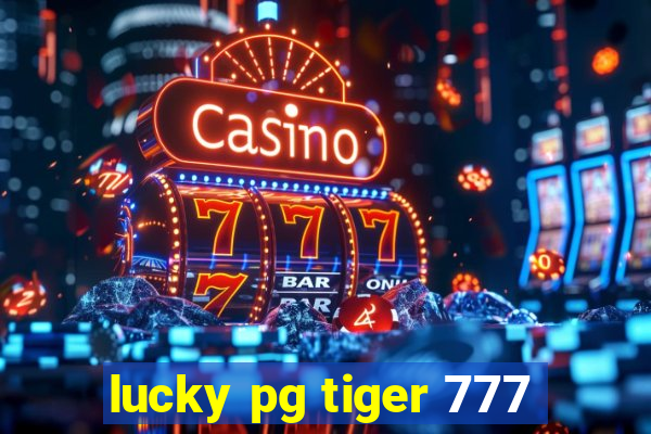 lucky pg tiger 777